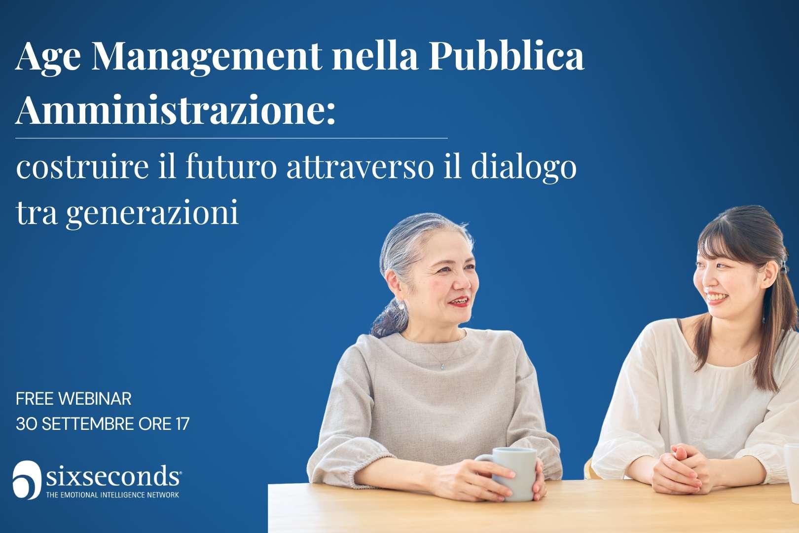 Age Management nella Pubblica Amministrazione: costruire il futuro attraverso il dialogo tra generazioni